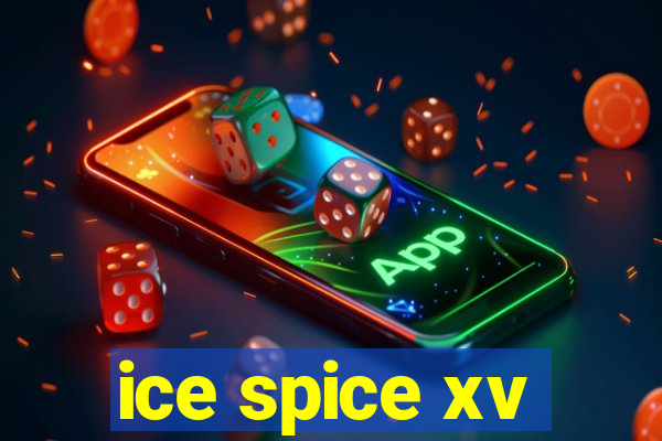 ice spice xv